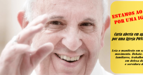 Papa Francisco: Estamos ao lado do Papa, por uma Igreja em saída